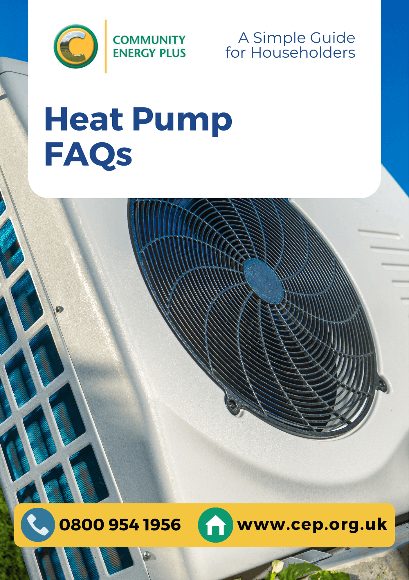 Click here for our simple guide for Heat Pump FAQs